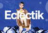 Eclectik: fashiontainment at its best!